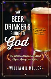 The Beer Drinker's Guide to God - 6 May 2014