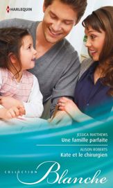 Une famille parfaite - Kate et le chirurgien - 15 Aug 2012