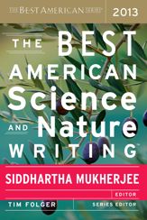 The Best American Science And Nature Writing 2013 - 8 Oct 2013