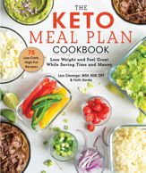 The Keto Meal Plan Cookbook - 3 Mar 2020