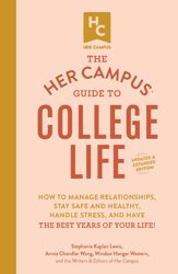 The Her Campus Guide to College Life, Updated and Expanded Edition - 16 Apr 2019