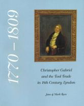Christopher Gabriel and the Tool Trade in 18th Century London 1770-1809 - 1 Jan 1997
