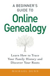 A Beginner's Guide to Online Genealogy - 5 Dec 2014