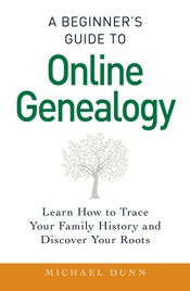 A Beginner's Guide to Online Genealogy - 5 Dec 2014
