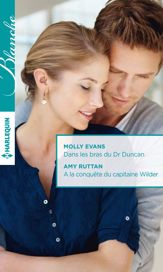 Dans les bras du Dr Duncan - A la conquête du capitaine Wilder - 1 Oct 2015