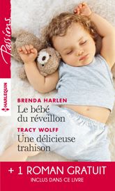Le bébé du réveillon - Une délicieuse trahison - Troublant sentiment - 1 Sep 2016