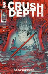 Crush Depth #1 - 2 Apr 2025