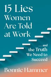15 Lies Women Are Told at Work - 7 May 2024