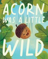 Acorn Was a Little Wild - 15 Mar 2022