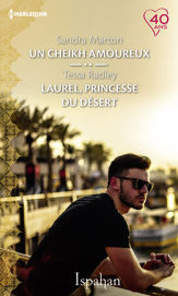 Un cheikh amoureux - Laurel, princesse du désert - 1 Nov 2018