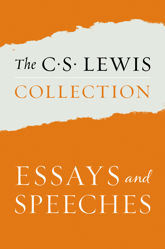 The C. S. Lewis Collection: Essays and Speeches - 23 May 2017