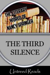 The Third Silence (The Literary World of Nancy Springer) - 18 May 2012