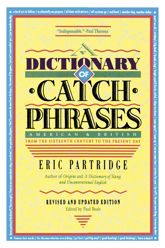 Dictionary of Catch Phrases - 1 Jan 1992