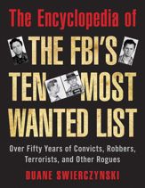 The Encyclopedia of the FBI's Ten Most Wanted List - 4 Feb 2014