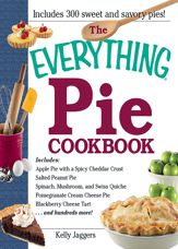 The Everything Pie Cookbook - 18 Aug 2011