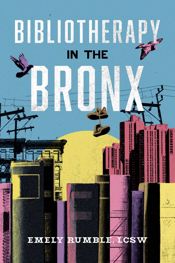 Bibliotherapy in the Bronx - 29 Apr 2025