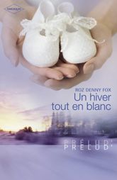 Un hiver tout en blanc (Harlequin Prélud') - 1 Dec 2010