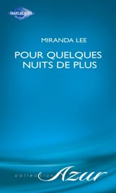 Pour quelques nuits de plus (Harlequin Azur) - 1 Feb 2007