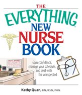 The Everything New Nurse Book - 13 Mar 2006