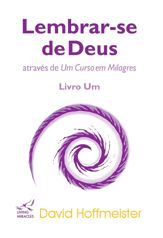 Lembrar-se de Deus atraves de Um Curso em Milagres - 1 Jan 2016