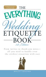 The Everything Wedding Etiquette Book - 18 Nov 2009