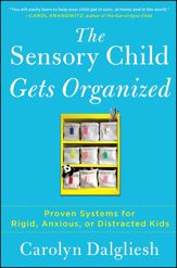 The Sensory Child Gets Organized - 3 Sep 2013
