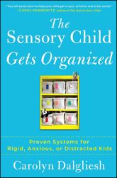 The Sensory Child Gets Organized - 3 Sep 2013