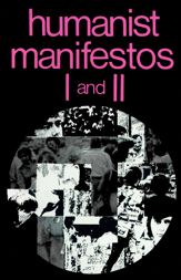 Humanist Manifestos I and II - 5 Apr 2011