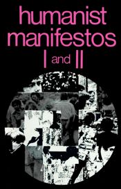 Humanist Manifestos I and II - 5 Apr 2011
