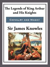The Legend of King Arthur and His Knights - 8 Apr 2013