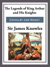 The Legend of King Arthur and His Knights - 8 Apr 2013