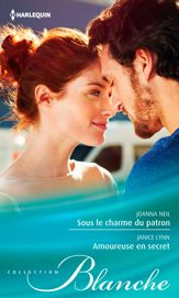 Sous le charme du patron - Amoureuse en secret - 1 Dec 2014