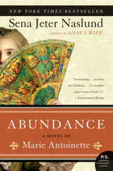 Abundance: A Novel of Marie Antoinette - 17 Mar 2009