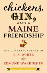 Chickens, Gin, and a Maine Friendship - 15 May 2020