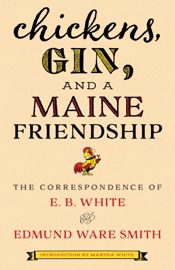 Chickens, Gin, and a Maine Friendship - 15 May 2020