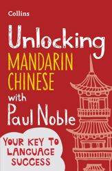 Unlocking Mandarin Chinese with Paul Noble - 7 Jan 2021