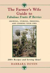 The Farmer's Wife Guide to Fabulous Fruits and Berries - 1 Jan 1955