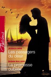 Les passagers du désir - La promesse oubliée (Harlequin Passions) - 1 Oct 2007