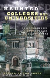 Haunted Colleges and Universities - 1 Jul 2014