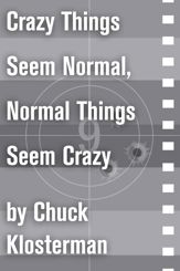 Crazy Things Seem Normal, Normal Things Seem Crazy - 14 Sep 2010