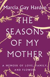 The Seasons of My Mother - 1 May 2018
