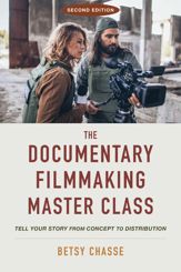 The Documentary Filmmaking Master Class (Second Edition) - 20 Jan 2026