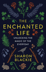 The Enchanted Life - 24 Apr 2018