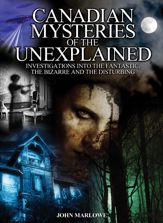 Canadian Mysteries of the Unexplained - 6 Aug 2009