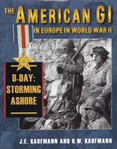 American GI in Europe in World War II: D-Day: Storming Ashore - 16 Apr 2009