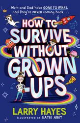 How to Survive Without Grown-Ups - 19 Aug 2021