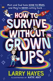 How to Survive Without Grown-Ups - 19 Aug 2021