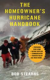 The Homeowner's Hurricane Handbook - 1 Jul 2009