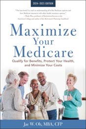 Maximize Your Medicare: 2024-2025 Edition - 9 Jan 2024