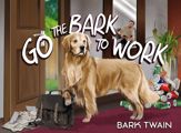 Go the Bark to Work - 14 Jun 2022